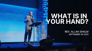 What Is In Your Hand? | Rev. Allan Shalm | The Pentecostals of Quinte