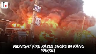 Midnight Fire Razes Shops In Kano Market