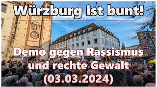 Würzburg ist bunt! Demo gegen Rassismus und rechte Gewalt | 03.03.2024