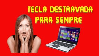 Como DESATIVAR TECLA/ TECLADO do notebook | 2021