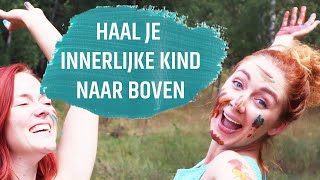 INNERLIJK KIND 🌈 Haal Je Innerlijke Kind Naar Boven