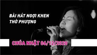 Bài Hát Ngợi Khen Thờ Phượng Chúa Nhật 06/12 | Ca Đoàn Lời Sự Sống