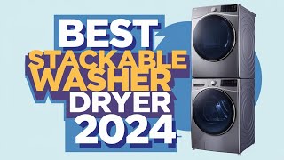 Top 5 Game Changing Stackable Washer Dryer Features You Need in 2024