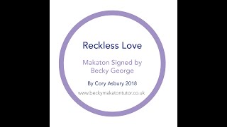 Reckless Love - Makaton signed by Becky George