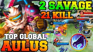 Aulus Double Savage With 21 Kills !! Aulus Best Build And Emblem 2023 Gameplay Guide MLBB