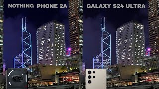 Nothing Phone 2a Vs Samsung Galaxy S24 Ultra Camera Test Comparison