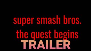 super smash bros the quest begins // TRAILER (stop motion)