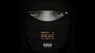 [LYRICS] SMALL X GASLIGHT @SmallXOfficial