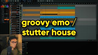 Making the grooviest emo dance / stutter house from scratch