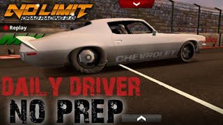 DAILY DRIVER NO PREP | NO LIMIT DRAG RACING 2.0 TUNE