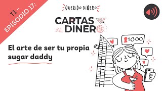 El arte de ser tu propia sugar daddy ft. Teffa González