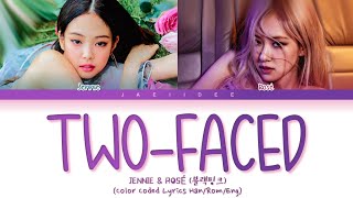 JENNIE & ROSÉ (블랙핑크) - 'TWO-FACED' (Color Coded Lyrics Eng/가사)