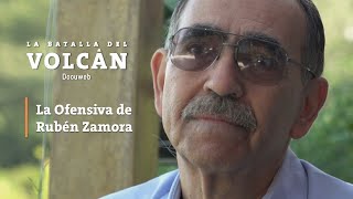 Rubén Zamora: La Ofensiva de Rubén Zamora / La batalla del volcán / Docuweb