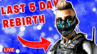 🔴LIVE 🔴 LAST 5 DAYS ON REBIRTH 🔴 Day 543