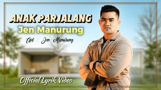 Jen Manurung - Anak Parjalang ( Official Lyrik Video ) Lagu Sedih VIRAL