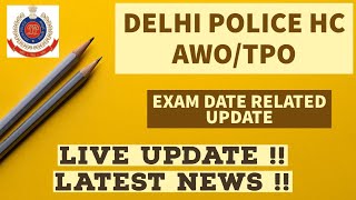 DELHI POLICE HC AWO / TPO EXAM DATE RELEASED || LATEST NOTICE RELEASE || GK BROWSER