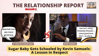 Sugar Baby Gets Schooled by Kevin Samuels: A Lesson in Respect