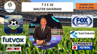 Entrevista a Walter Safarian ( T 2 /E 10)