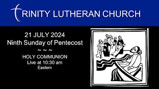 21 JULY 2024 | Ninth Sunday of Pentecost