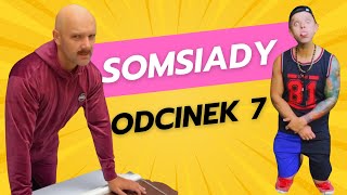 SOMSIADY - Odcinek 7