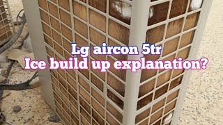 Condenser ice build up Lg aircon( bakit ng karoon ng ice build up ang condenser lg aircon)