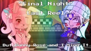 "Final Night" Last Reel - FnF: VS Indie Cross OST (Cover)  @bunnyrose198  VS Me