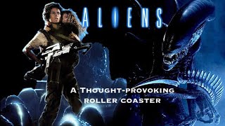 Aliens: A Thought-Provoking Roller Coaster