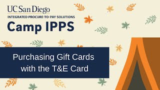 Camp IPPS 2022: Purchasing Gift Cards with the T&E Card