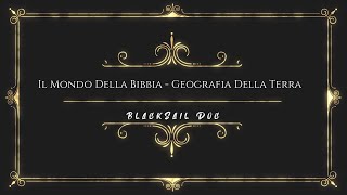 (Documentario) Il Mondo Della Bibbia - Geografia Della Terra