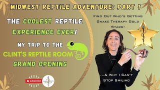 Midwest Snake Therapy Adventure: Clint's Reptile Room Grand Opening!