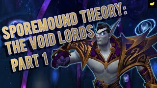 Sporemound Theory. Part 1: The Void Lords