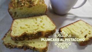 Plumcake al pistacchio