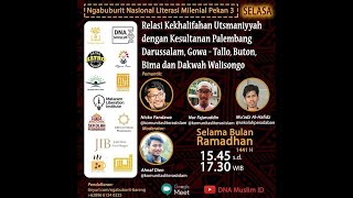 WEBINAR #13:RELASI UTSMANIYYAH DENGAN KESULTANAN PALEMBANG, BIMA & DAKWAH WALISONGO (STUDENT RIHLAH)