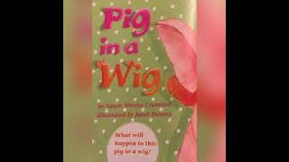 Pig in a Wig By Susan Steven Crummel Read Aloud