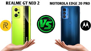 Realme GT NEO 2 vs Motorola edge 20 pro | In depth comparison | Complete Specifications