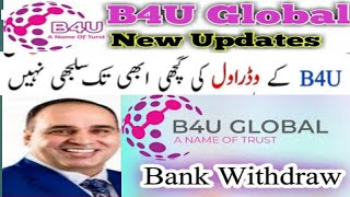 B4u global/b4u trades in pakistan / b4u new updates