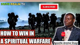 HOW TO WIN IN A SPIRITUAL WARFARE 2022 _ APOSTLE AROME OSAYI