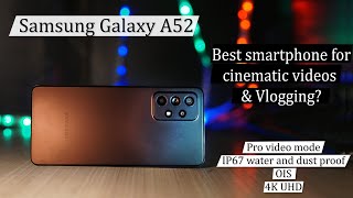 Samsung galaxy A52 | Best Budget smartphone for cinematic videos and  vlogging ?