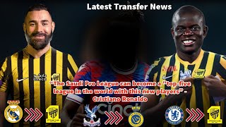 🚨🤯Breaking: Saudi Pro league clubs signing big players| N'Golo Kante and Karim Benzima to Al Ittihad