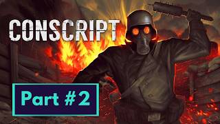 Conscript - Part #2 Gameplay Walkthrough (No Commentary)