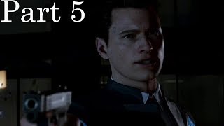 Detroit: Become Human Walkthrough Gameplay Part 5 - CONNOR (PS4)