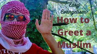 How to Greet a Muslim!