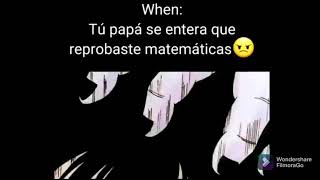 Cuando tu papá se entera que reprobaste matemáticas