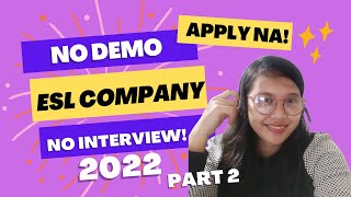 ESL COMPANY WITH NO DEMO LESSON NEEDED / REGISTER / APPLY / 2022 PART 2