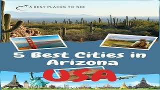 5 Best Cities In Arizona