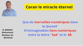 Subhana Allah : d'incroyables liens numériques entre la lettre "Sad" et le nombre 88 .