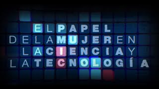 Día Internacional de la Mujer y la Niña en la Ciencia - 11 de febrero