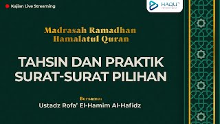 [2024] Madrasah Ramadhan || Tahsin dan Praktik Surat Pilihan #03 -  Ustadz Ro'fa El Hamiem