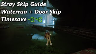 Waterrun + Door Skip - Stray Skip Guide