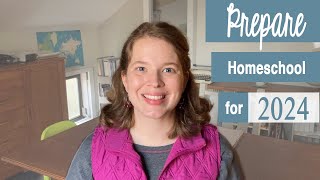 2024 Homeschool Preparation | Homeschool Reset Part 4